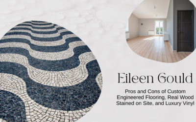 Pros and Cons of Custom Engineered Flooring, Real Wood Stained on Site, and Luxury Vinyl